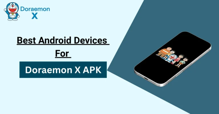 Best Android Device guide for Doraemon X APK, having all main characters in a mobile frame